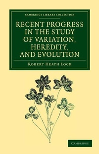 Enlarge image Cover: Recent Progress in the Study of Variation, Heredity, and Evolution - Cambridge University Press