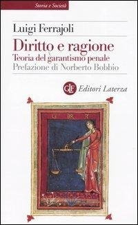 Abbildung von: Diritto e ragione. Teoria del garantismo penale - Storia e società;Laterza