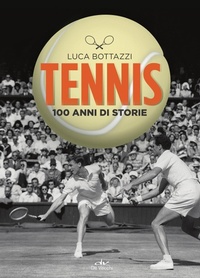 Abbildung von: Tennis. 100 anni di storie - DE VECCHI