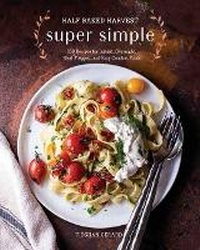 Abbildung von: Half Baked Harvest Super Simple - Clarkson Potter