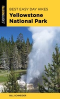 Cover: Best Easy Day Hikes Yellowstone National Park - Falcon Guides