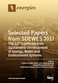 Enlarge image Cover: Selected Papers from SDEWES 2017: The 12th Conference on Sustainable Development of Energy, Water and Environment Systems - MDPI