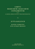 Cover: Kleine Schriften zur antiken Medizin - De Gruyter Akademie Forschung