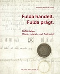 Cover: Fulda handelt. Fulda pr&auml;gt - Michael Imhof Verlag