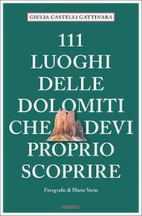 Abbildung von: 111 luoghi delle Dolomiti che devi proprio scoprire - Emons Verlag