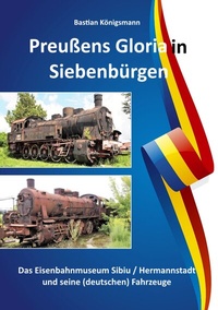 Abbildung von: Preußens Gloria in Siebenbürgen - BoD - Books on Demand