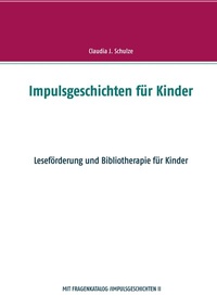 Abbildung von: Impulsgeschichten für Kinder - BoD - Books on Demand