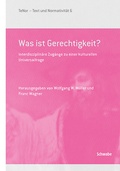 Cover: Was ist Gerechtigkeit? - Schwabe Verlagsgruppe AG Schwabe Verlag