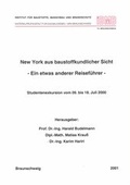 Cover: New York aus baustoffkundlicher Sicht - ein etwas anderer Reisef&uuml;hrer - - Technische Uni Braunschweig Inst. f. Baustoffe