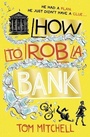 Cover: How to Rob a Bank - HarperCollins