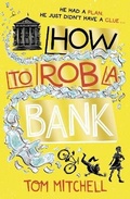 Cover: How to Rob a Bank - HarperCollins