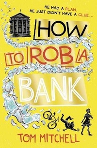 Enlarge image Cover: How to Rob a Bank - HarperCollins