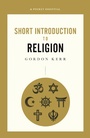 Cover: A Pocket Essential Short Introduction to Religion - Oldcastle Books Ltd