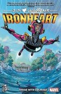 Cover: Ironheart Vol. 1: Those With Courage - Marvel Comics