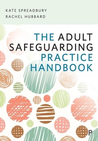 Enlarge image Cover: The Adult Safeguarding Practice Handbook - Policy Press