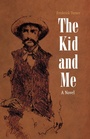 Cover: The Kid and Me - University of Nebraska Press
