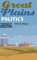Cover: Great Plains Politics - University of Nebraska Press