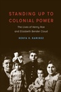 Cover: Standing Up to Colonial Power - University of Nebraska Press