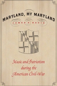 Abbildung von: Maryland, My Maryland - University of Nebraska Press