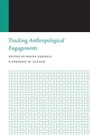 Cover: Tracking Anthropological Engagements - University of Nebraska Press