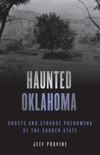 Abbildung von: Haunted Oklahoma - Globe Pequot Press