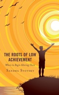 Cover: The Roots of Low Achievement - Rowman & Littlefield Publishers