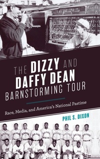 Abbildung von: The Dizzy and Daffy Dean Barnstorming Tour - Rowman & Littlefield Publishers