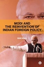 Cover: Modi and the Reinvention of Indian Foreign Policy - Bristol University Press