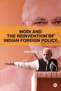 Enlarge image Cover: Modi and the Reinvention of Indian Foreign Policy - Bristol University Press
