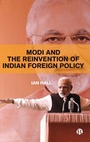 Cover: Modi and the Reinvention of Indian Foreign Policy - Bristol University Press