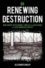 Cover: Renewing Destruction - Rowman & Littlefield International