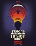 Cover: Visions from the Upside Down: Stranger Things Artbook - Random House Worlds