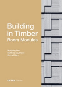Enlarge image Cover: Building in Timber - Room Modules - Detail Architecture