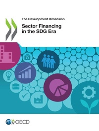 Enlarge image Cover: Sector financing in the SDG era - Organization for Economic Co-operation and Development (OECD)