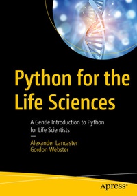 Enlarge image Cover: Python for the Life Sciences - APress