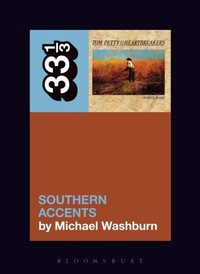 Abbildung von: Tom Petty's Southern Accents - Bloomsbury Academic USA