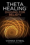 Cover: ThetaHealing&reg;: Digging for Beliefs - Hay House UK