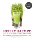 Cover: Supercharged Juice & Smoothie Recipes - Nourish