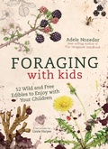 Cover: Foraging with Kids - Nourish