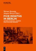 Cover: Five Months in Berlin - De Gruyter Oldenbourg