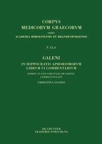 Abbildung von: Galeni In Hippocratis Aphorismos VI commentaria / Galeno, Commento agli Aforismi di Ippocrate Libro VI - De Gruyter Akademie Forschung