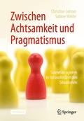 Cover: Zwischen Achtsamkeit und Pragmatismus - Springer