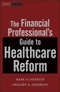 Cover: The Financial Professional's Guide to Healthcare Reform - Wiley