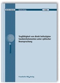 Cover: Tragf&auml;higkeit von direkt befestigten Sandwichelementen unter zyklischer Beanspruchung. Abschlussbericht - Fraunhofer IRB Verlag