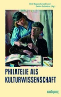 Cover: Philatelie als Kulturwissenschaft - Kulturverlag Kadmos Berlin