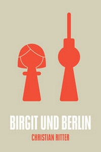 Enlarge image Cover: Birgit und Berlin - Unsichtbar
