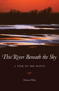 Abbildung von: This River Beneath the Sky - University of Nebraska Press