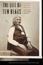 Cover: The Life of Ten Bears - University of Nebraska Press