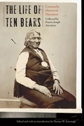 Cover: The Life of Ten Bears - University of Nebraska Press