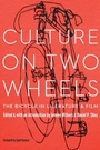Cover: Culture on Two Wheels - University of Nebraska Press